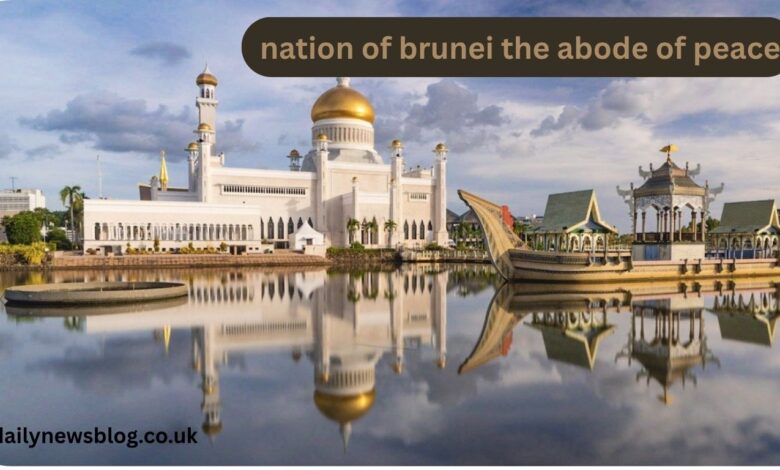 nation of brunei the abode of peace