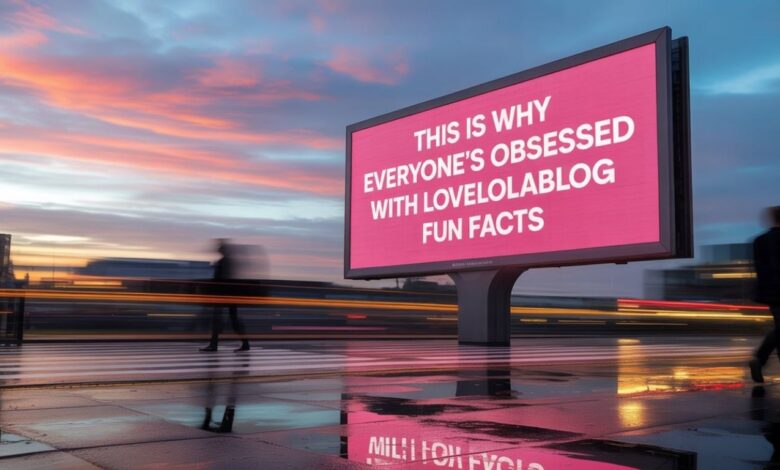 Lovelolablog Fun Facts