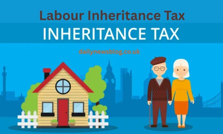 Labour Inheritance Tax