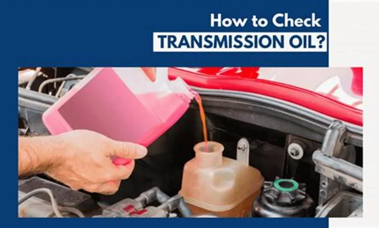 How to Check Transmission Fluid?